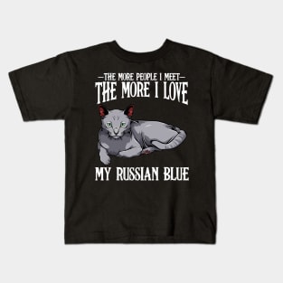 Russian Blue - The More People I Meet - Cat Lover Kids T-Shirt